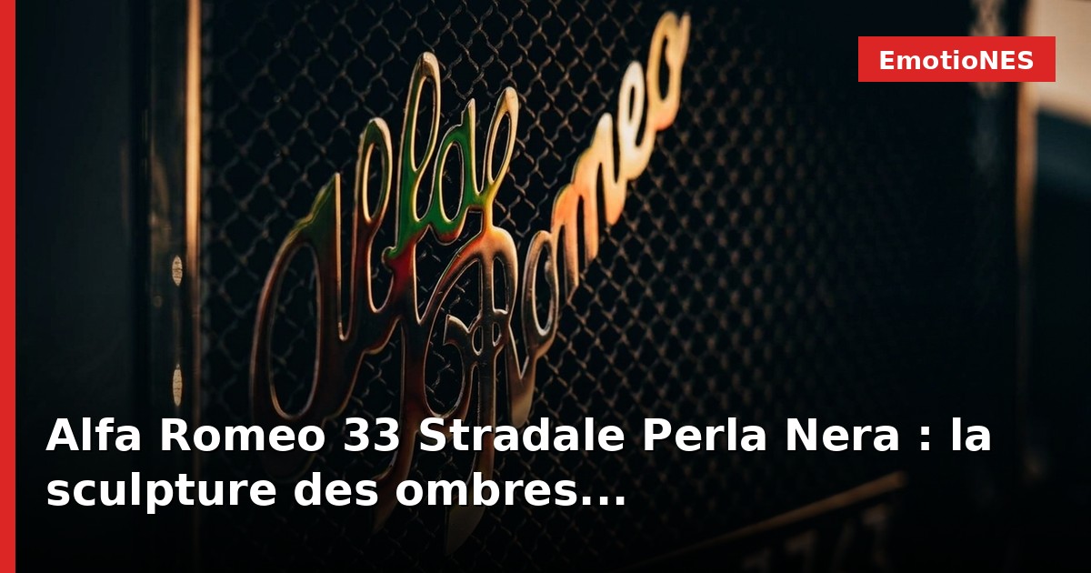 Alfa Romeo 33 Stradale Perla Nera : la sculpture des ombres